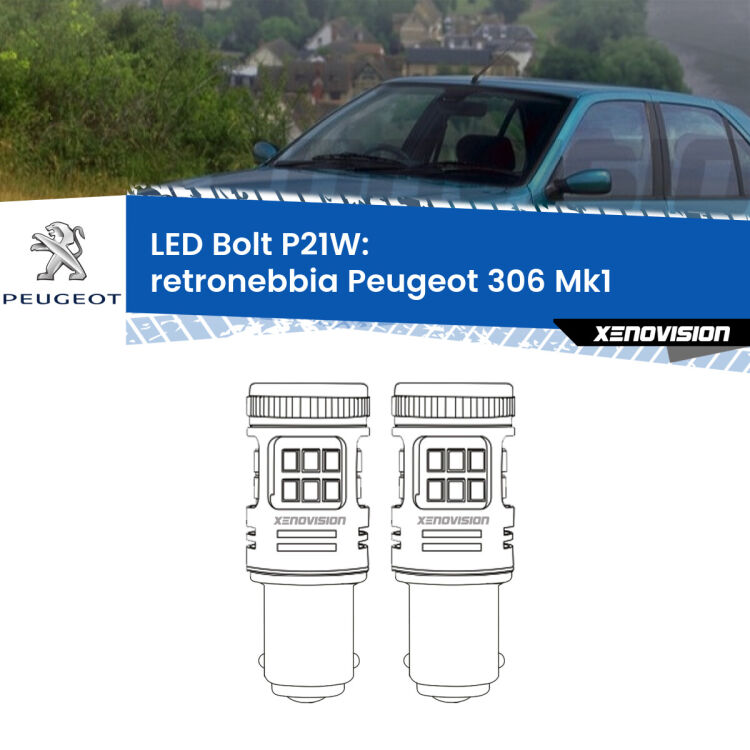 <strong>Retronebbia LED per Peugeot 306</strong> Mk1 1993 - 2001. Coppia lampade <strong>P21W</strong> modello Bolt canbus.