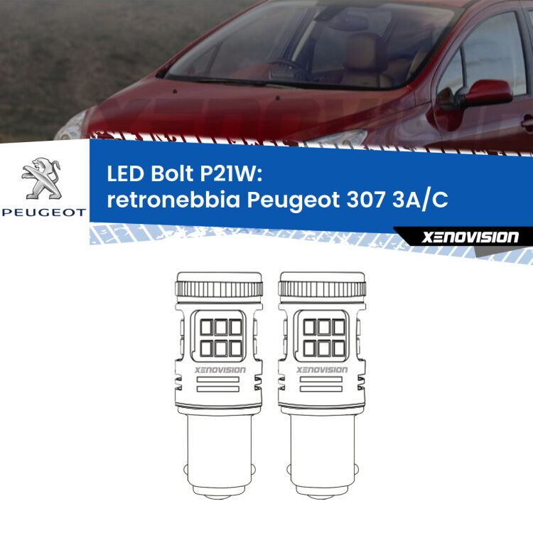 <strong>Retronebbia LED per Peugeot 307</strong> 3A/C 2000 - 2009. Coppia lampade <strong>P21W</strong> modello Bolt canbus.