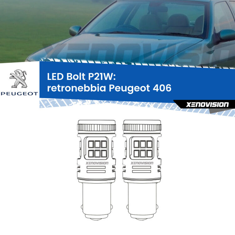 <strong>Retronebbia LED per Peugeot 406</strong>  1995 - 2004. Coppia lampade <strong>P21W</strong> modello Bolt canbus.