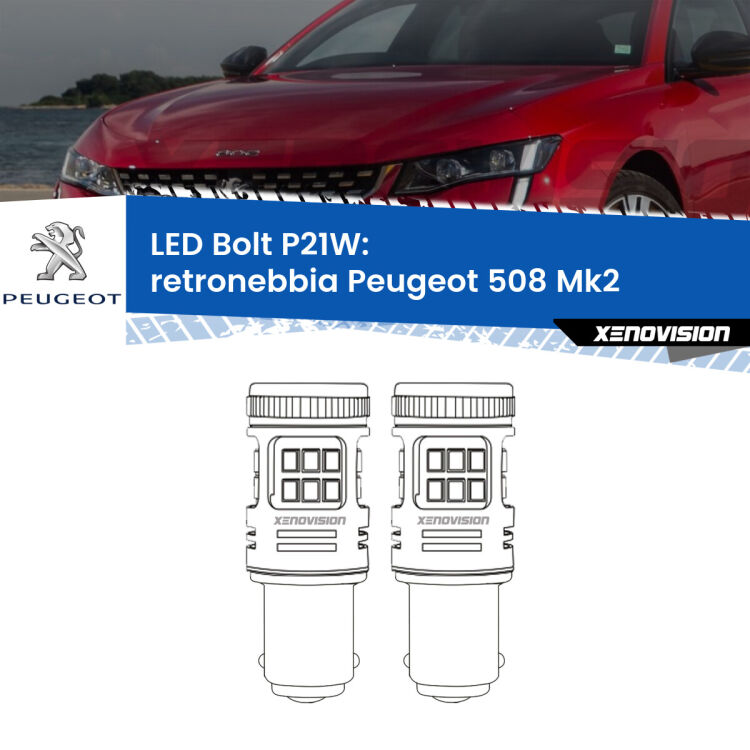 <strong>Retronebbia LED per Peugeot 508</strong> Mk2 2018 in poi. Coppia lampade <strong>P21W</strong> modello Bolt canbus.