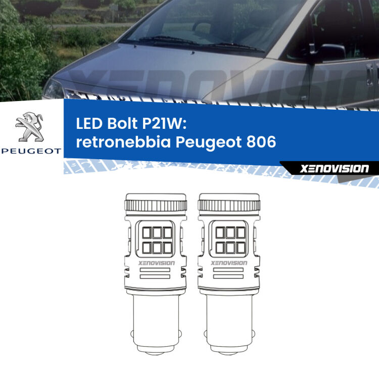 <strong>Retronebbia LED per Peugeot 806</strong>  1994 - 2002. Coppia lampade <strong>P21W</strong> modello Bolt canbus.