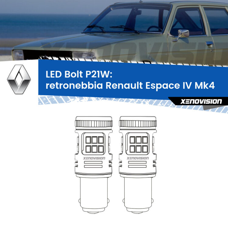 <strong>Retronebbia LED per Renault Espace IV</strong> Mk4 2002 - 2015. Coppia lampade <strong>P21W</strong> modello Bolt canbus.