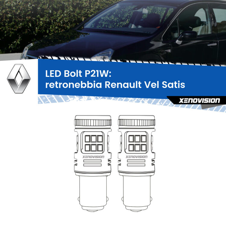 <strong>Retronebbia LED per Renault Vel Satis</strong>  2002 - 2010. Coppia lampade <strong>P21W</strong> modello Bolt canbus.