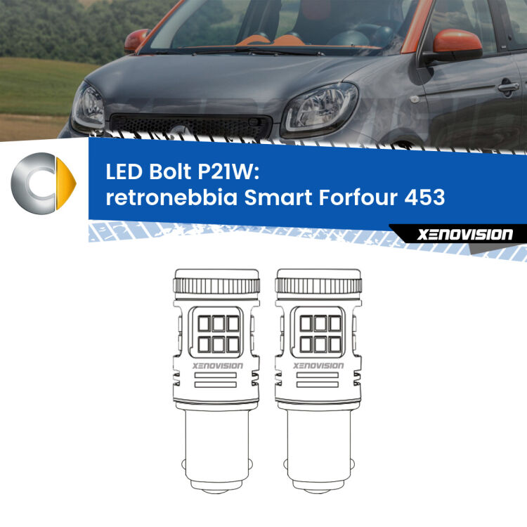 <strong>Retronebbia LED per Smart Forfour</strong> 453 2014 in poi. Coppia lampade <strong>P21W</strong> modello Bolt canbus.