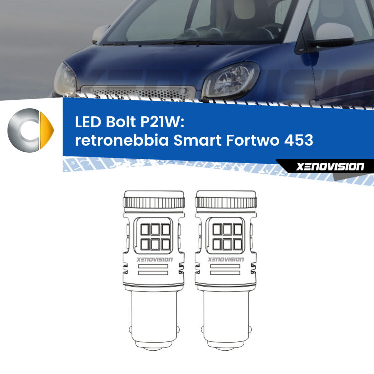 <strong>Retronebbia LED per Smart Fortwo</strong> 453 2014 in poi. Coppia lampade <strong>P21W</strong> modello Bolt canbus.