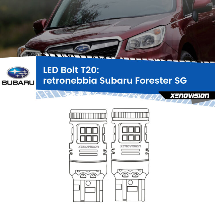 <strong>Retronebbia LED per Subaru Forester</strong> SG 2002 - 2012. Coppia lampade <strong>T20</strong> modello Bolt canbus.