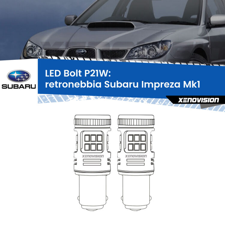 <strong>Retronebbia LED per Subaru Impreza</strong> Mk1 1992 - 2000. Coppia lampade <strong>P21W</strong> modello Bolt canbus.