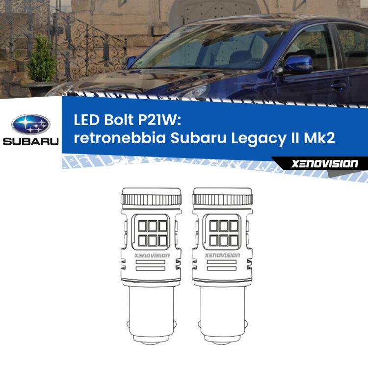 <strong>Retronebbia LED per Subaru Legacy II</strong> Mk2 1994 - 1999. Coppia lampade <strong>P21W</strong> modello Bolt canbus.