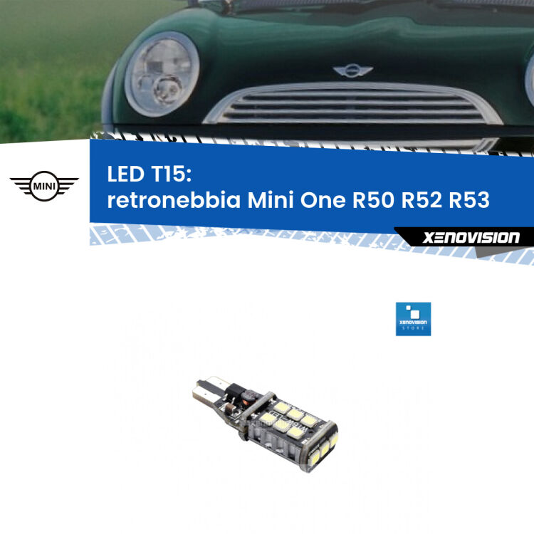 <strong>retronebbia LED per Mini One</strong> R50 R52 R53 2001 - 2006. Lampadina <strong>T15</strong> Canbus Xenovision.