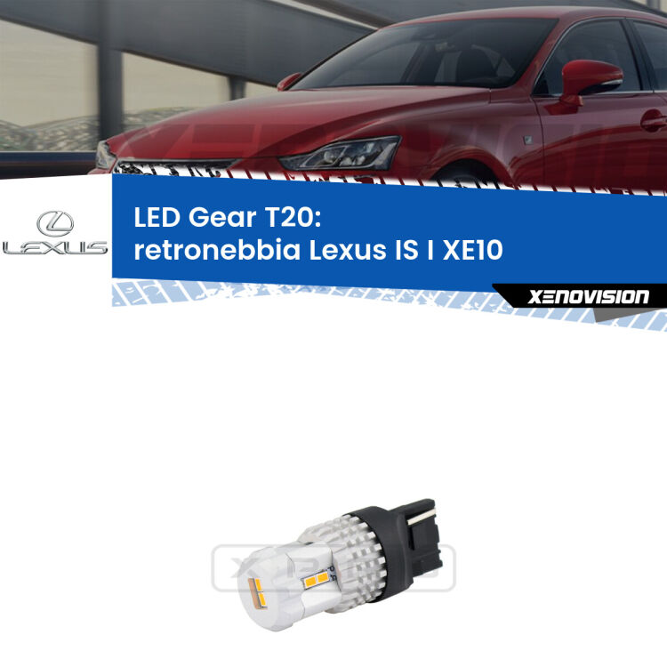 <strong>Retronebbia LED per Lexus IS I</strong> XE10 1999 - 2005. Lampada <strong>T20</strong> rossa modello Gear.