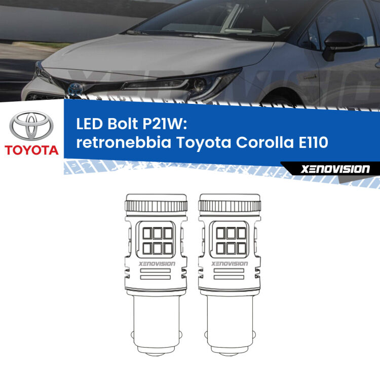 <strong>Retronebbia LED per Toyota Corolla</strong> E110 1997 - 2001. Coppia lampade <strong>P21W</strong> modello Bolt canbus.