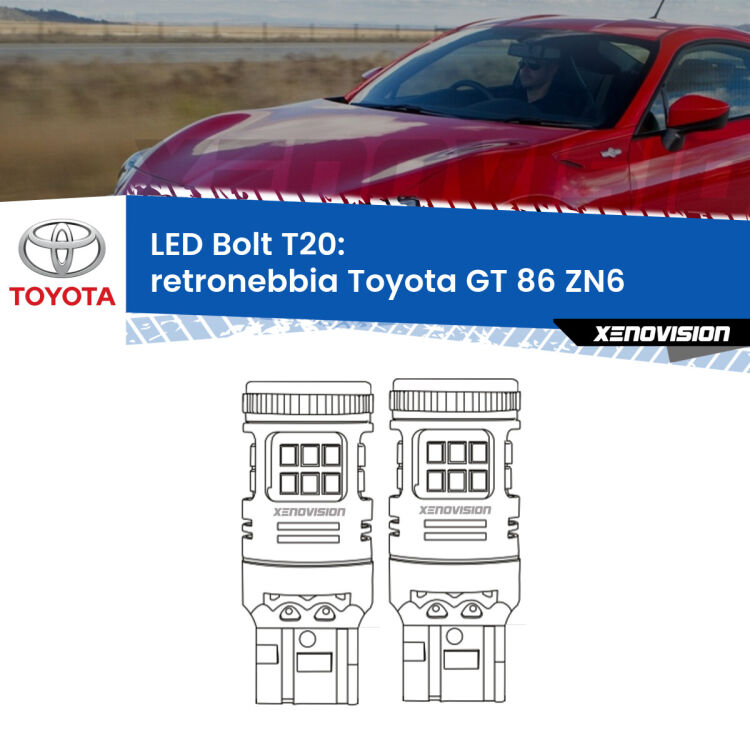 <strong>Retronebbia LED per Toyota GT 86</strong> ZN6 2012 - 2020. Coppia lampade <strong>T20</strong> modello Bolt canbus.