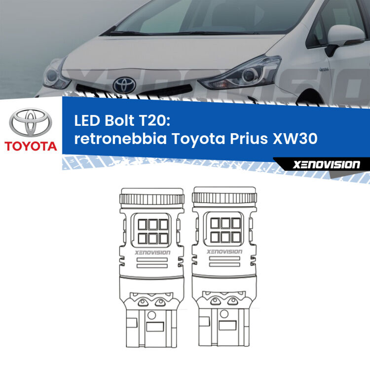 <strong>Retronebbia LED per Toyota Prius</strong> XW30 2008 - 2014. Coppia lampade <strong>T20</strong> modello Bolt canbus.