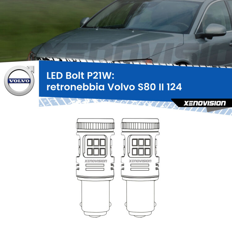 <strong>Retronebbia LED per Volvo S80 II</strong> 124 2006 - 2016. Coppia lampade <strong>P21W</strong> modello Bolt canbus.