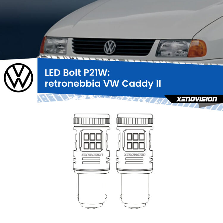 <strong>Retronebbia LED per VW Caddy II</strong>  1996 - 2004. Coppia lampade <strong>P21W</strong> modello Bolt canbus.