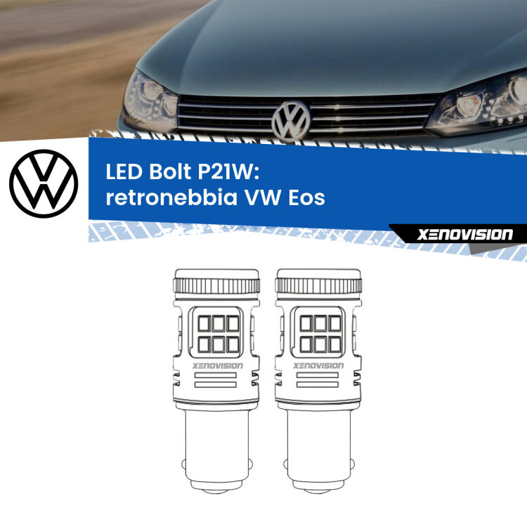 <strong>Retronebbia LED per VW Eos</strong>  2006 - 2010. Coppia lampade <strong>P21W</strong> modello Bolt canbus.