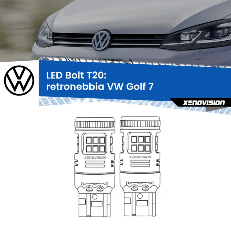 <strong>Retronebbia LED per VW Golf 7</strong>  2012 - 2019. Coppia lampade <strong>T20</strong> modello Bolt canbus.