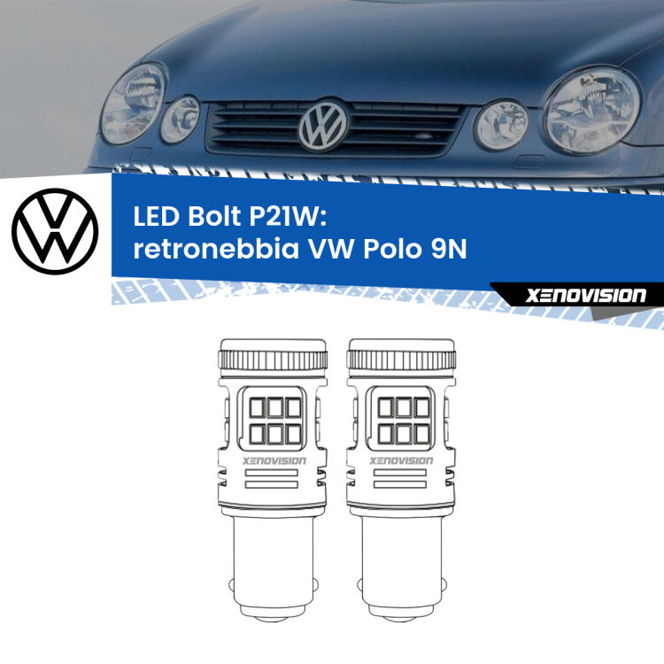 <strong>Retronebbia LED per VW Polo</strong> 9N 2002 - 2008. Coppia lampade <strong>P21W</strong> modello Bolt canbus.