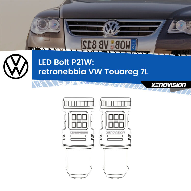 <strong>Retronebbia LED per VW Touareg</strong> 7L 2002 - 2010. Coppia lampade <strong>P21W</strong> modello Bolt canbus.