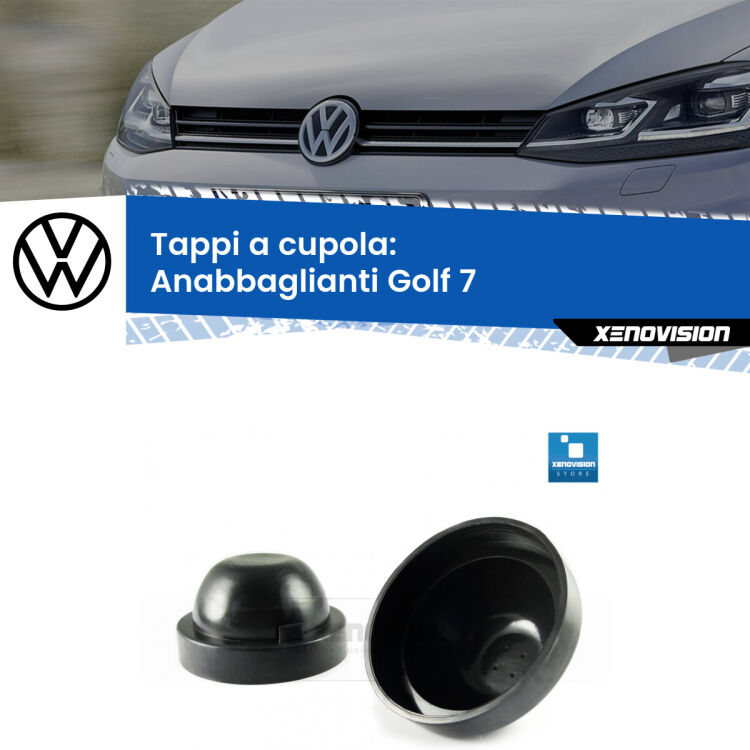 <strong>Tappi coprifaro a cupola</strong> per Anabbaglianti VW Golf 7: indispensabili per kit LED a ventola. Evitano il soffocamento ventole e fulminazione del kit LED.