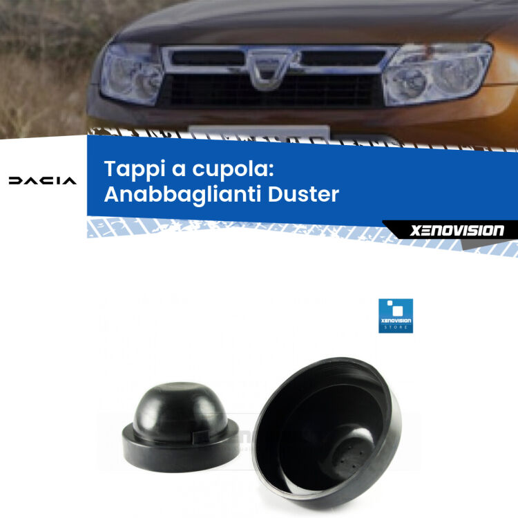 <strong>Tappi coprifaro a cupola</strong> per Anabbaglianti Dacia Duster: indispensabili per kit LED a ventola. Evitano il soffocamento ventole e fulminazione del kit LED.