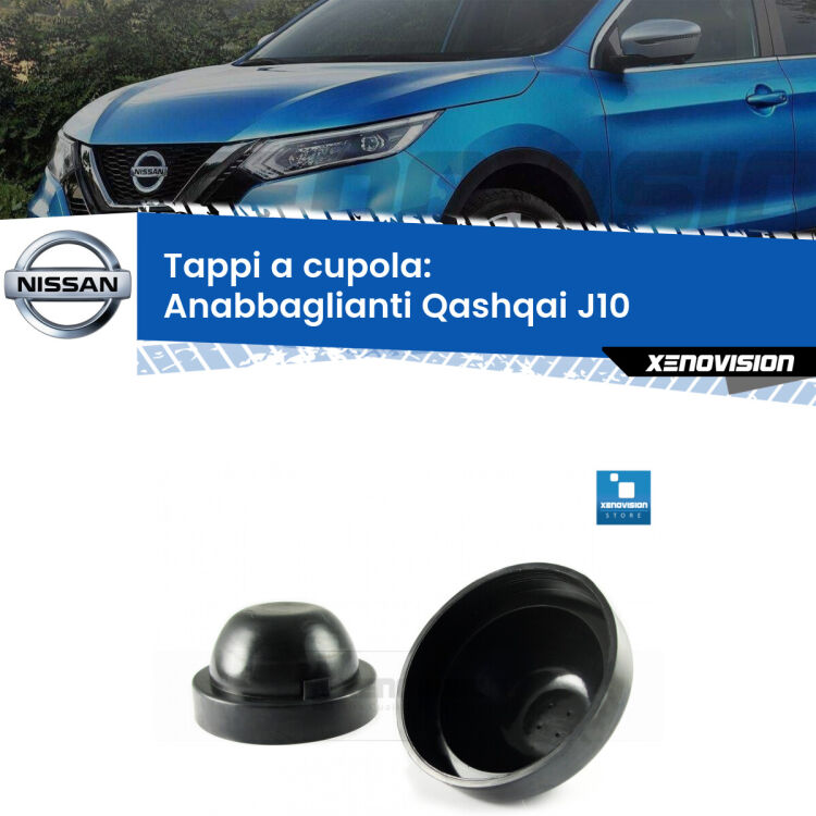 <strong>Tappi coprifaro a cupola</strong> per Anabbaglianti Nissan Qashqai: indispensabili per kit LED a ventola. Evitano il soffocamento ventole e fulminazione del kit LED.