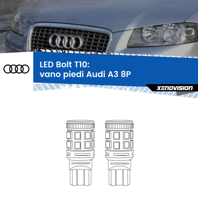 <strong>Vano Piedi LED per Audi A3</strong> 8P 2003 - 2012. Coppia lampade <strong>T10</strong> modello Bolt canbus.