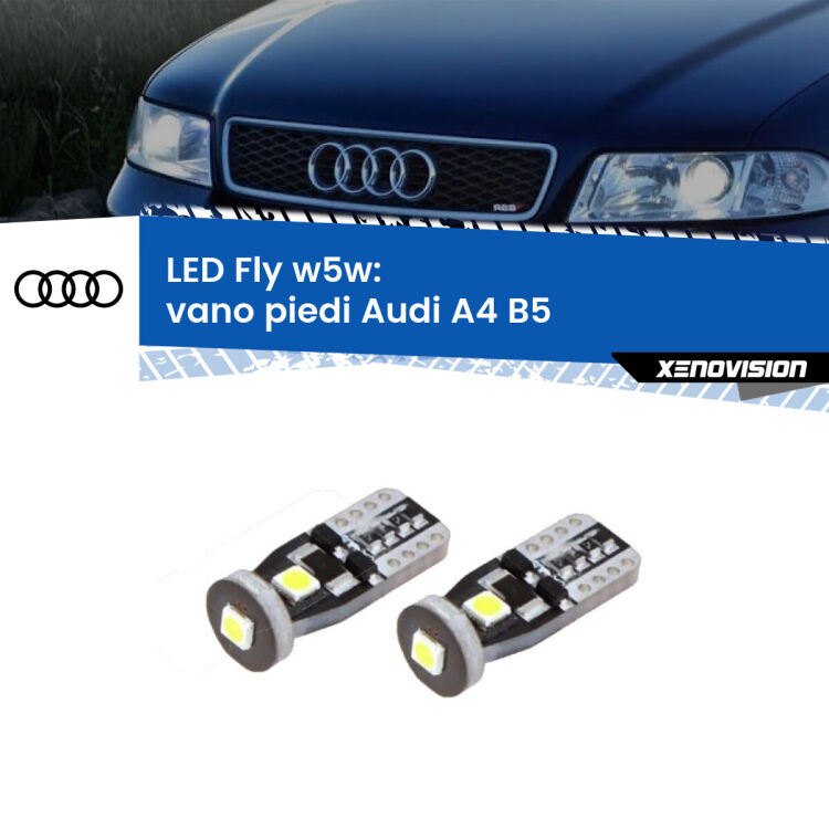 <strong>vano piedi LED per Audi A4</strong> B5 1994 - 2001. Coppia lampadine <strong>w5w</strong> Canbus compatte modello Fly Xenovision.