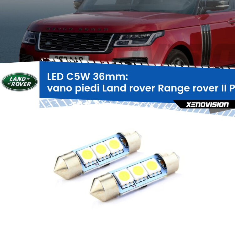 <strong>Vano Piedi LED per Land rover Range rover II</strong> P38A posteriori. Coppia lampade <strong>C5W</strong> 36mm estremamente longeve.