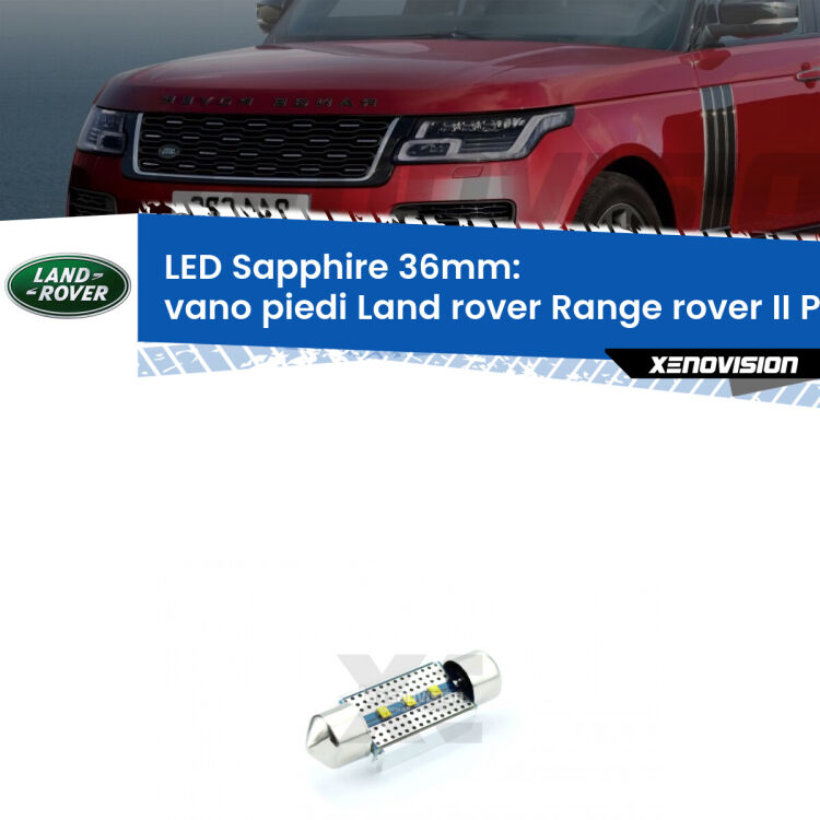 <strong>LED vano piedi 36mm per Land rover Range rover II</strong> P38A posteriori. Lampadina <strong>c5W</strong> modello Sapphire Xenovision con chip led Philips.