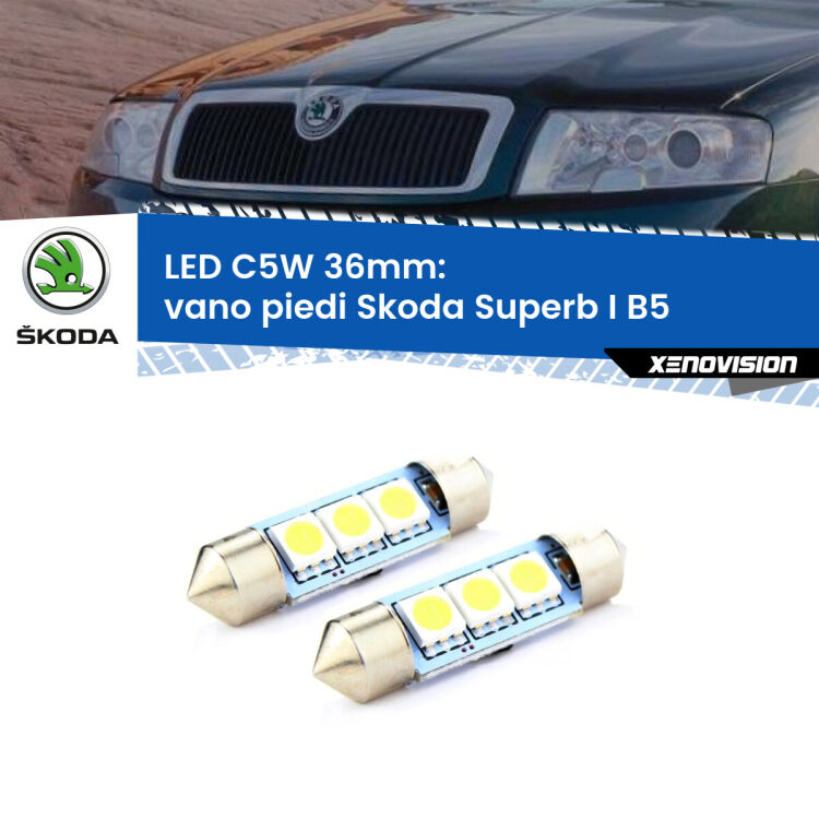 <strong>Vano Piedi LED per Skoda Superb I</strong> B5 2001 - 2008. Coppia lampade <strong>C5W</strong> 36mm estremamente longeve.