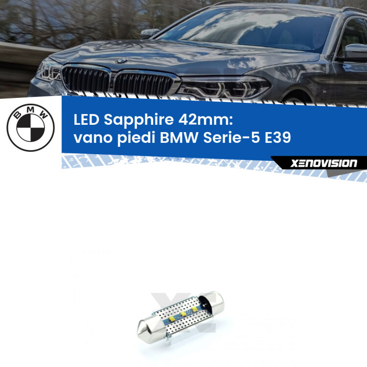 <strong>LED vano piedi 42mm per BMW Serie-5</strong> E39 1996 - 2003. Lampade <strong>c5W</strong> modello Sapphire Xenovision con chip led Philips.