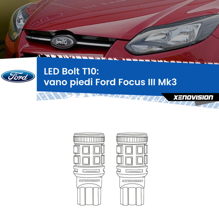 <strong>Vano Piedi LED per Ford Focus III</strong> Mk3 2011 - 2014. Coppia lampade <strong>T10</strong> modello Bolt canbus.