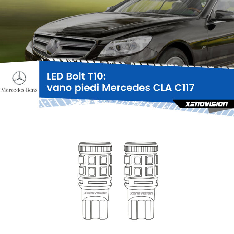 <strong>Vano Piedi LED per Mercedes CLA</strong> C117 2012 - 2019. Coppia lampade <strong>T10</strong> modello Bolt canbus.