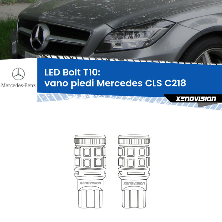 <strong>Vano Piedi LED per Mercedes CLS</strong> C218 2011 - 2017. Coppia lampade <strong>T10</strong> modello Bolt canbus.