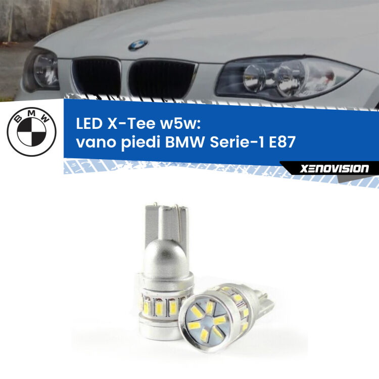 <strong>LED vano piedi per BMW Serie-1</strong> E87 2003 - 2012. Lampade <strong>W5W</strong> modello X-Tee Xenovision top di gamma.