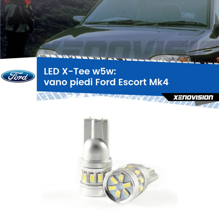 <strong>LED vano piedi per Ford Escort</strong> Mk4 1990 - 2000. Lampade <strong>W5W</strong> modello X-Tee Xenovision top di gamma.