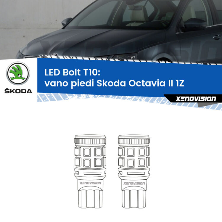 <strong>Vano Piedi LED per Skoda Octavia II</strong> 1Z 2004 - 2013. Coppia lampade <strong>T10</strong> modello Bolt canbus.