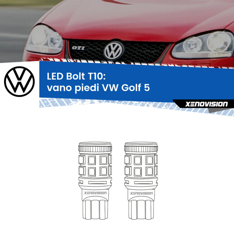 <strong>Vano Piedi LED per VW Golf 5</strong>  2003 - 2009. Coppia lampade <strong>T10</strong> modello Bolt canbus.