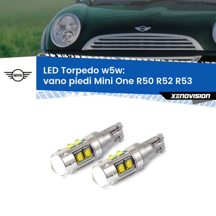 <strong>Vano Piedi LED 6000k per Mini One</strong> R50 R52 R53 2001 - 2006. Lampadine <strong>W5W</strong> canbus modello Torpedo.